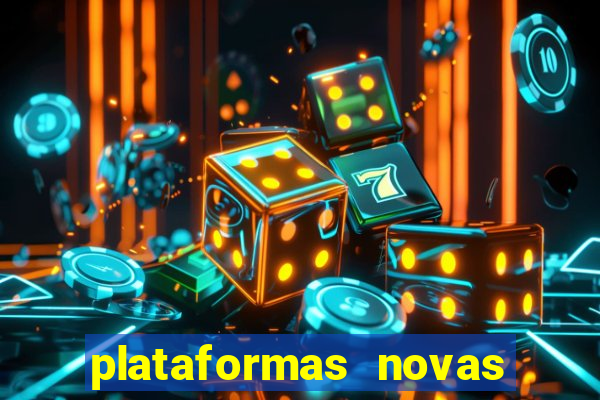 plataformas novas do jogo do tigrinho